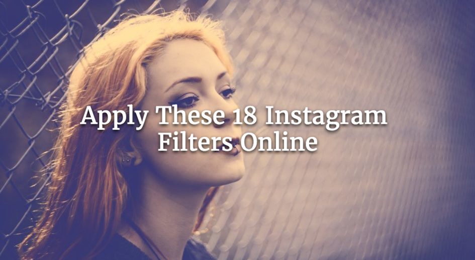 Apply These 18 Instagram Filters Online Watermark.ws Blog Apply These 18 Instagram Filters Online Watermark.ws Blog